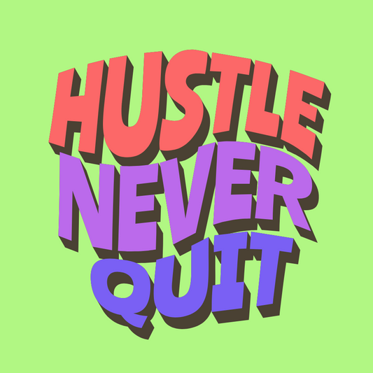 DTF TRANSFER Hustle Never Quits for T-Shirts & Hoodies