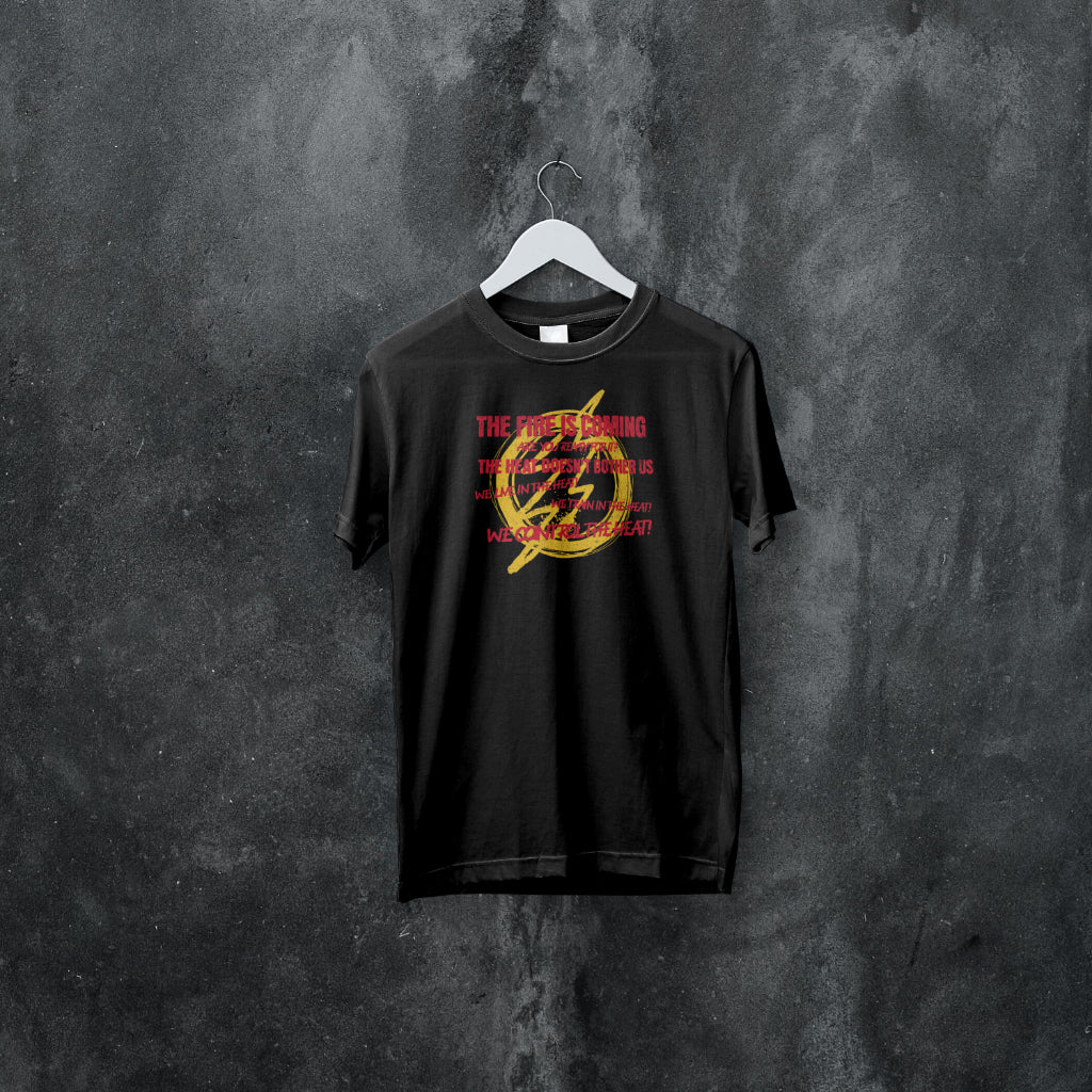 (NEW) Fire is Coming T-shirt