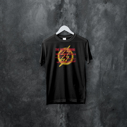 (NEW) Fire is Coming T-shirt